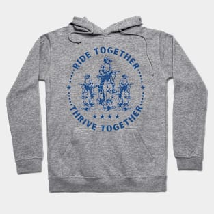 Ride Together Thrive Together Hoodie